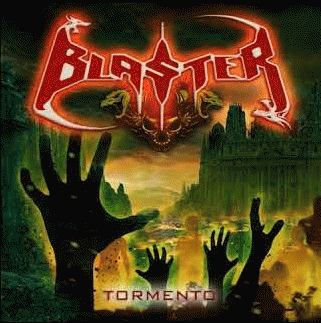 Blaster (CHL) : Tormento